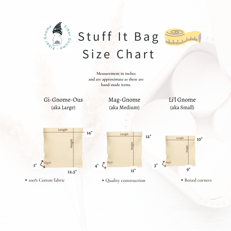 fibergnome stuff it bag size chart includes li'l gnome mag-gnome gi-gnome-ous